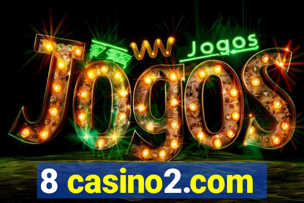 8 casino2.com